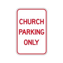 Church Parking Only - 12" x 18"