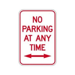 No Parking At Any Time - 12" x 18"