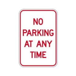 No Parking At Any Time - 12" x 18"